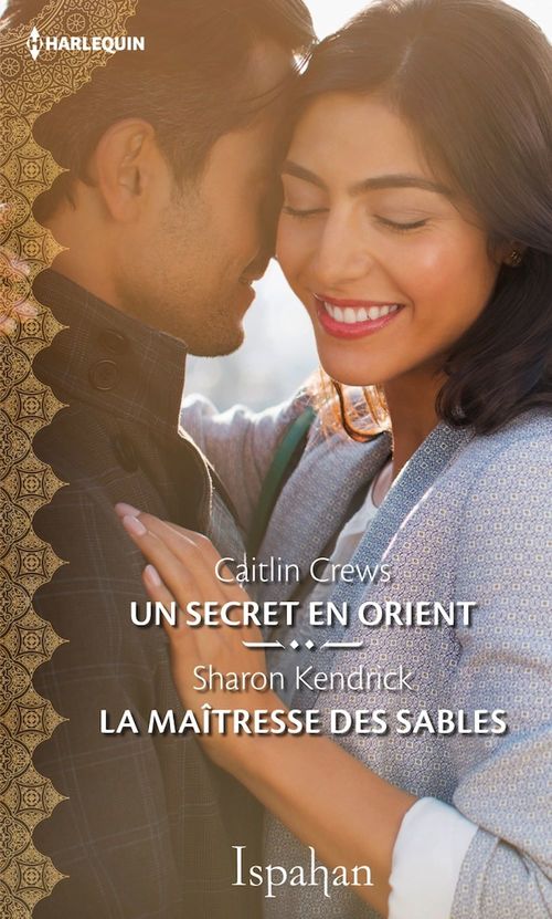 Couverture ebook de Un secret en Orient - La maîtresse des sables, de Caitlin Crews, Sharon Kendrick