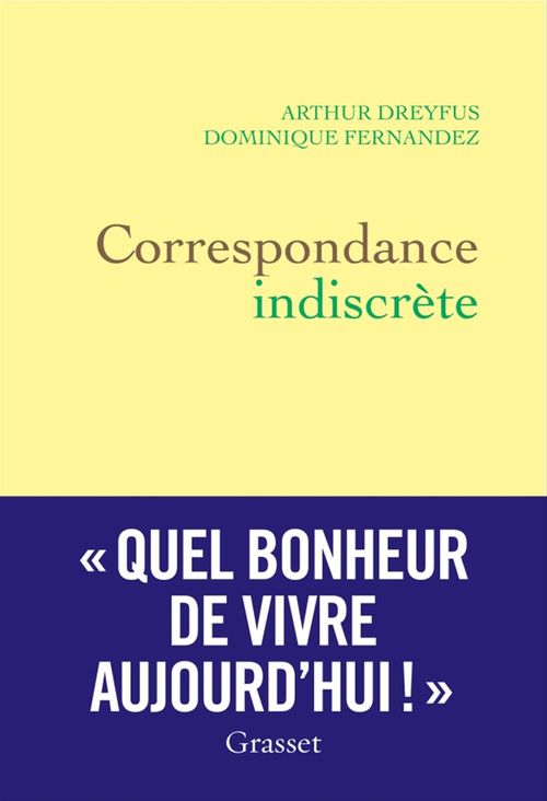 Couverture ebook de Correspondance indiscrète, de Arthur Dreyfus, Dominique Fernandez