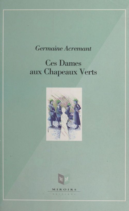 Couverture ebook de Ces dames aux chapeaux verts, de Germaine Acremant