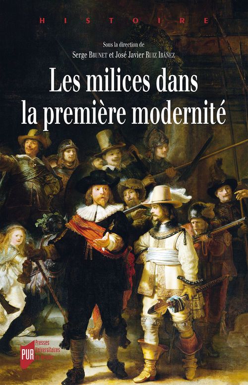 ebook cover of Les milices dans la première modernité, by Collectif, Serge Brunet, José Javier ruiz ibanez