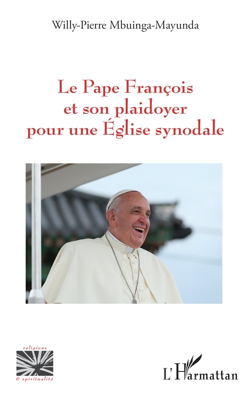 Couverture ebook de Le Pape François et son plaidoyer pour une Église synodale, de Willy-Pierre Mbuinga-Mayunda