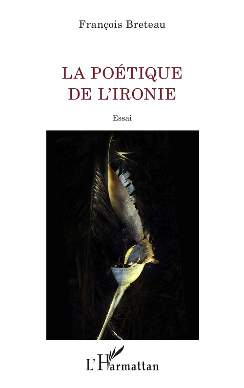 ebook cover of La poétique de l'ironie, by Francois Breteau