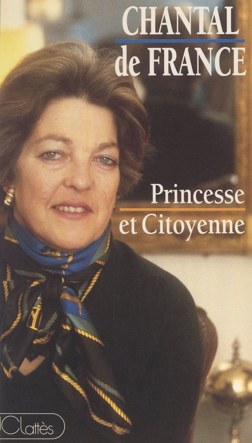 ebook cover of Princesse et citoyenne, by Chantal De France