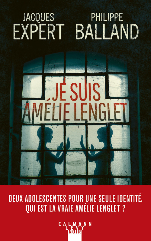 ebook cover of Je suis Amélie Lenglet, by Philippe Balland, Jacques Expert
