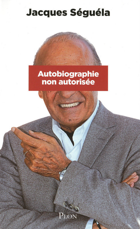 ebook cover of Autobiographie non autorisée, by Jacques Séguéla