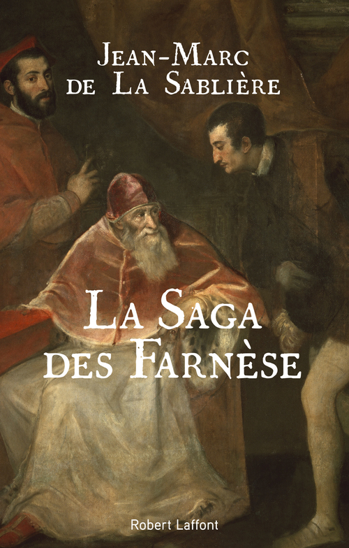 ebook cover of La saga des Farnèse, by Jean-Marc de La Sablière