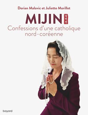 ebook cover of Mijin, confessions d'une catholique nord-coréenne, by Dorian Malovic, Juliette Morillot