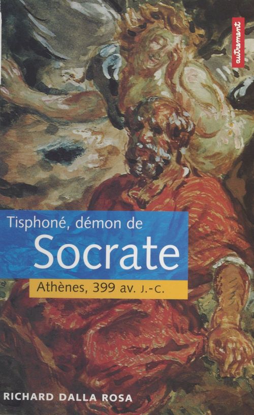 Couverture ebook de Tisphoné, démon de Socrate : Athènes, 399 av. J.-C., de Richard Dalla-Rosa