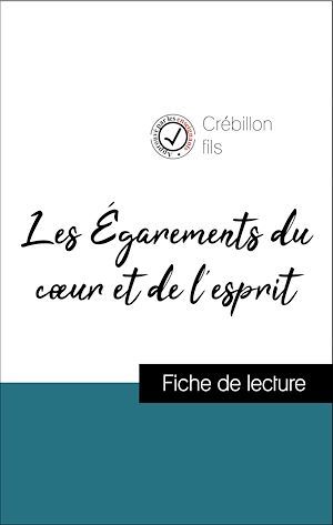 ebook cover of Analyse de l'oeuvre : Les Égarements du coeur et de l'esprit (résumé et fiche de lecture plébiscités par les enseignants sur fichedelecture.fr), by Crébillon fils