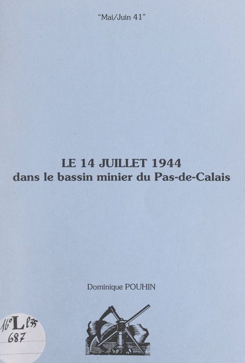 Couverture ebook de Le 14 juillet 1944 dans le bassin minier du Pas-de-Calais, de Dominique Pouhin