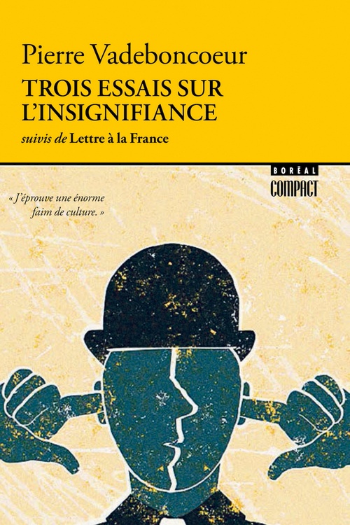 ebook cover of Trois essais sur l'insignifiance, by Pierre Vadeboncoeur