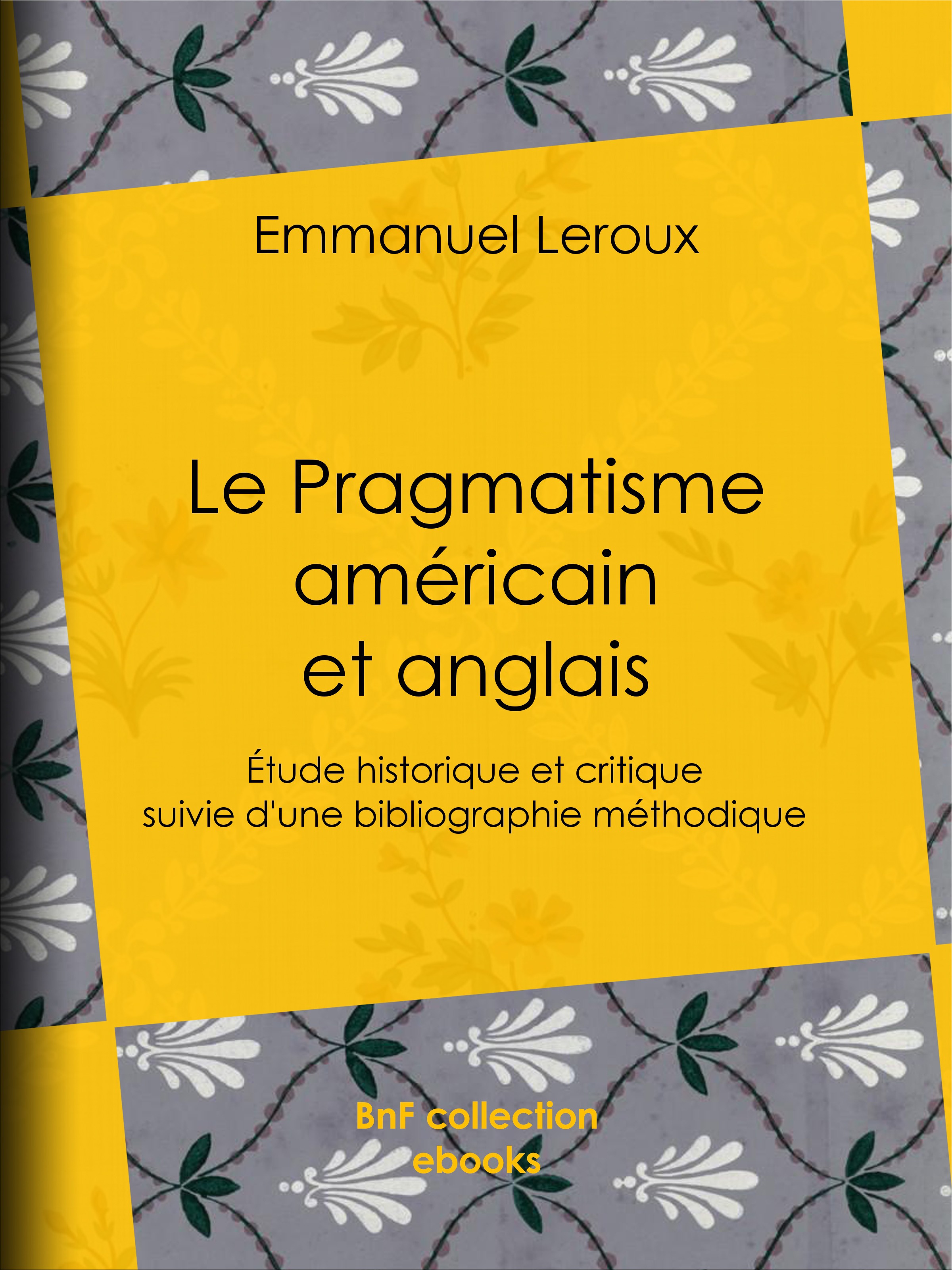 ebook cover of Le Pragmatisme américain et anglais, by Emmanuelle Roux