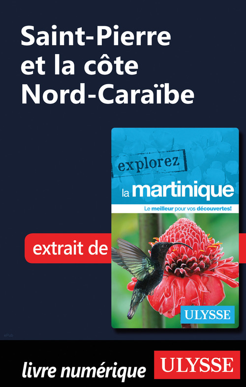 Couverture ebook de Martinique - Saint-Pierre et la côte Nord-Caraïbe, de Claude Morneau