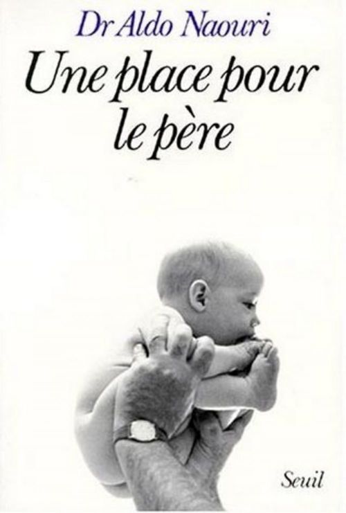 Couverture ebook de Une place pour le père, de Naouri Aldo