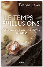 Couverture ebook de Le temps des illusions, de Evelyne Lever