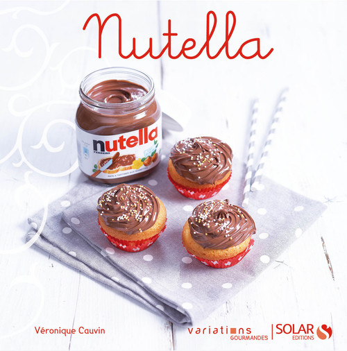 ebook cover of Nutella - Variations gourmandes, by Véronique Cauvin