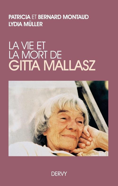 Couverture ebook de La vie et la mort de Gitta Mallasz, de Bernard Montaud, Patricia Montaud, Lydia Müller