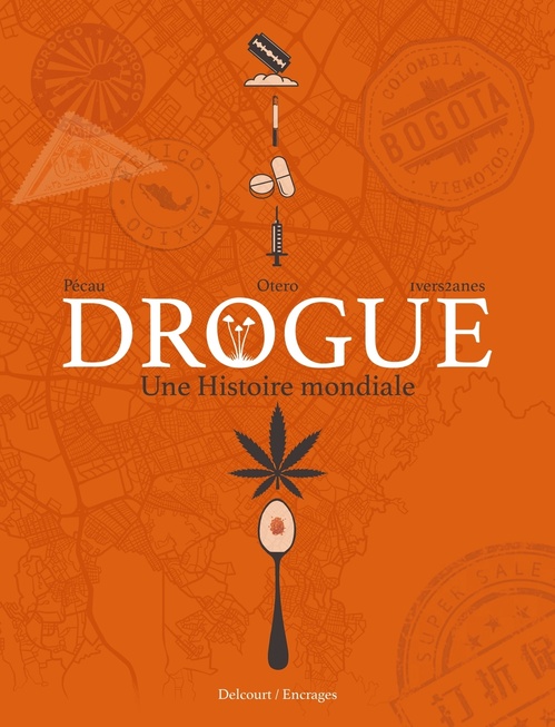 Couverture ebook de Drogue - Une histoire mondiale, de Jean-Pierre Pécau