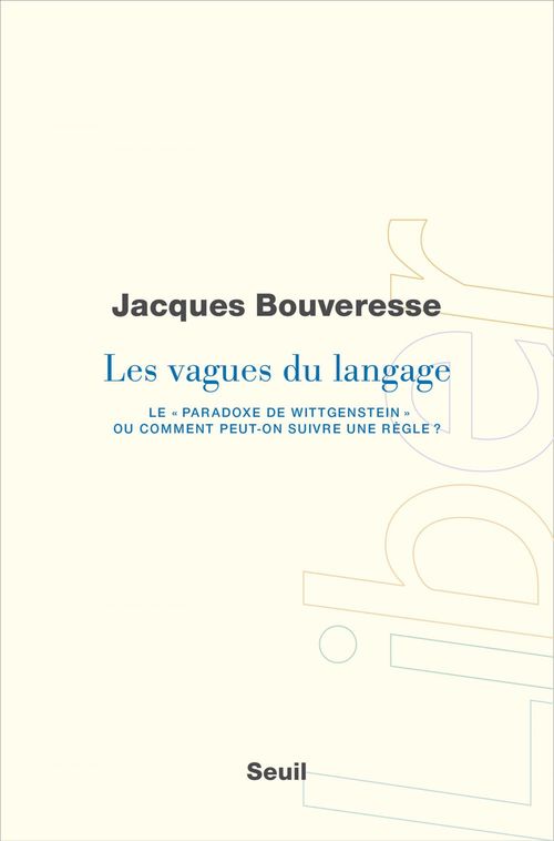 ebook cover of Les Vagues du langage. Le "paradoxe de Wittgenstein" ou comment peut-on suivre une règle ?, by Jacques Bouveresse