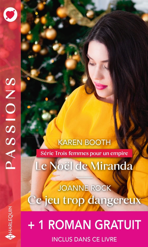 Couverture ebook de Le Noël de Miranda - Ce jeu trop dangereux - Pour une nuit, pour une vie, de Rachel Bailey, Karen Booth, Joanne Rock