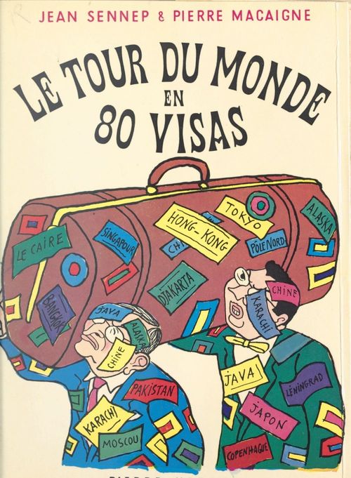 Couverture ebook de Le tour du monde en 80 visas, de Jean Sennep, Pierre Macaigne