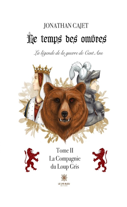 Couverture ebook de Le temps des ombres : La légende de la guerre de cent ans - Tome 2, de Jonathan Cajet