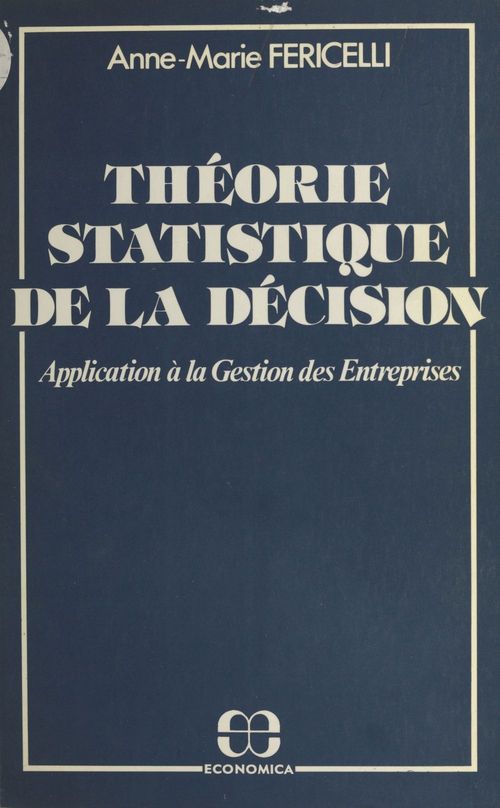 ebook cover of Théorie statistique de la décision : application à la gestion des entreprises, by Anne-Marie Fericelli