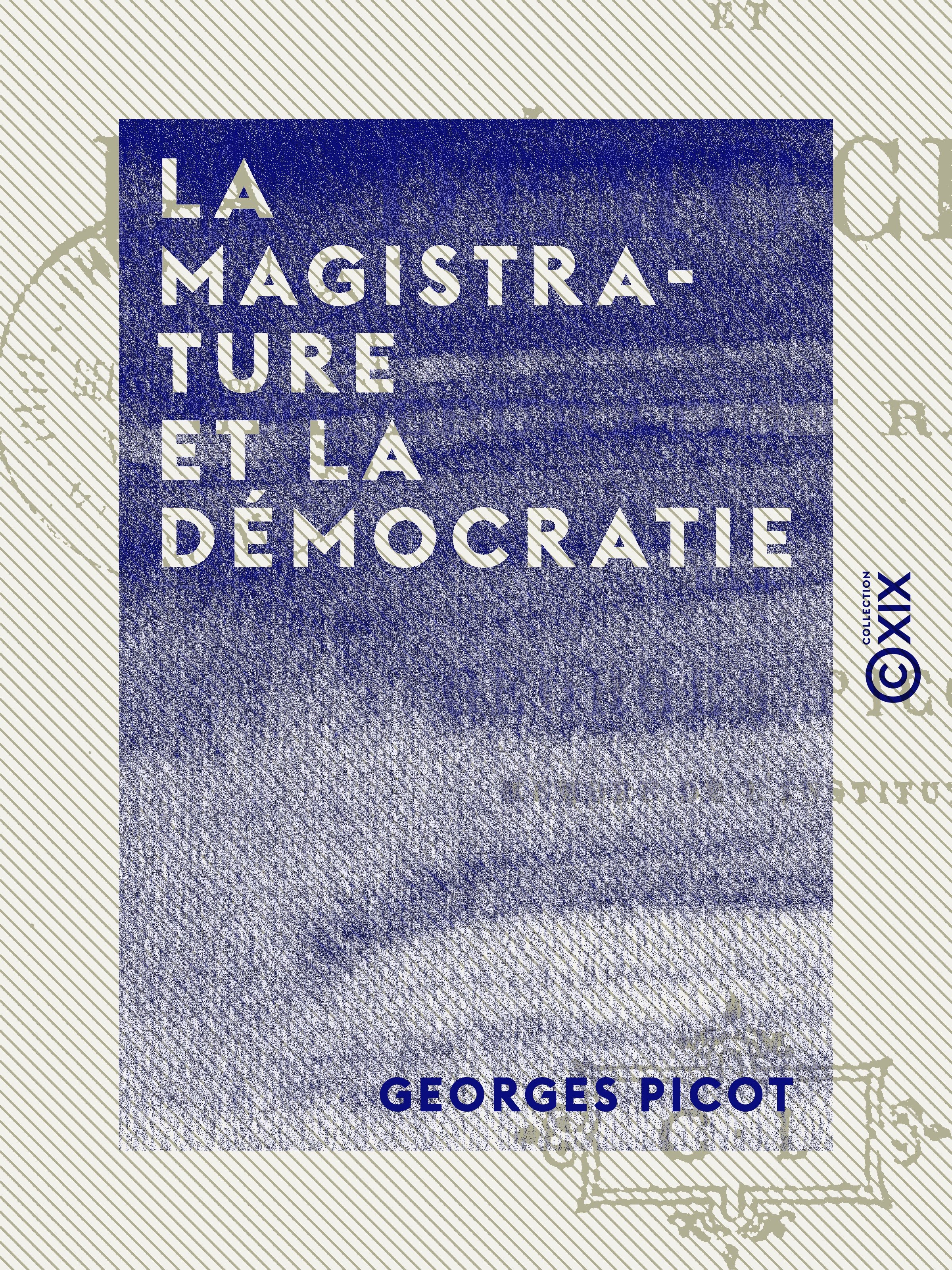 ebook cover of La Magistrature et la Démocratie, by Georges Picot