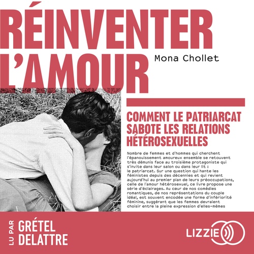 Couverture audiobook de Réinventer l'amour - Comment le patriarcat sabote les relations hétérosexuelles, de Mona Chollet