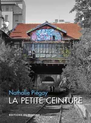 ebook cover of La Petite Ceinture, by Nathalie Piégay