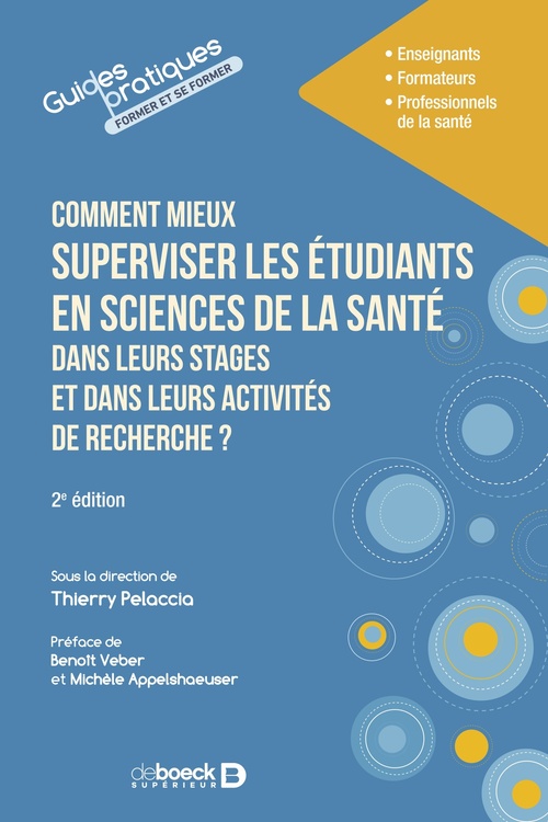 Couverture ebook de Comment mieux superviser les étudiants en sciences de la santé dans leurs stages et dans leurs activités de recherche ?, de Thierry Pelaccia