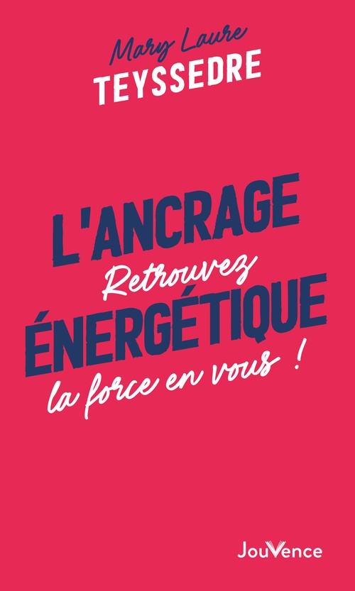 Couverture ebook de L'ancrage énergétique, de Mary Laure Teyssedre