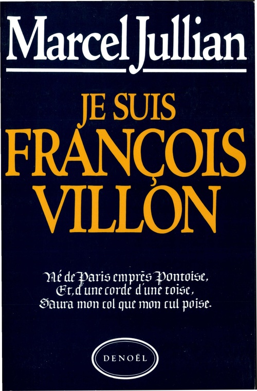 Couverture ebook de Je suis François Villon, de Marcel Jullian