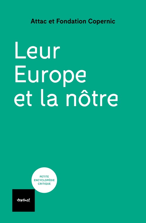 Couverture ebook de Leur Europe et la nôtre, de Attac, Fondation Copernic