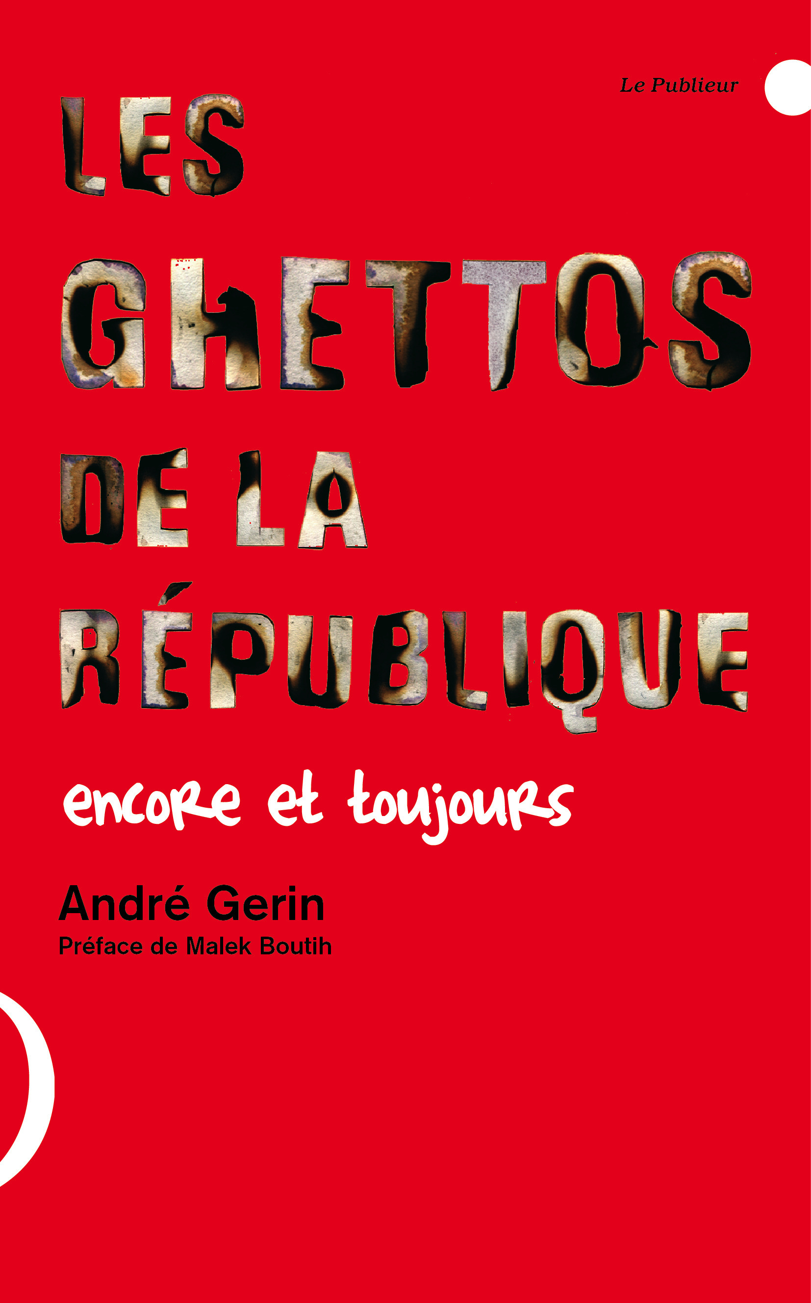 Couverture ebook de Les Ghettos de la République, de André Gérin