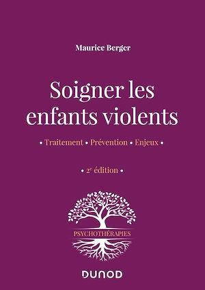 Couverture ebook de Soigner les enfants violents - 2e ed., de Maurice Berger