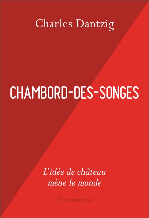 ebook cover of Chambord-des-Songes, by Charles Dantzig