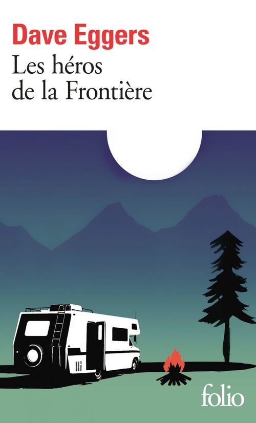 Couverture ebook de Les héros de la Frontière, de Dave Eggers