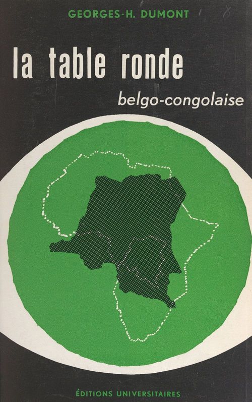 Couverture ebook de La table ronde belgo-congolaise, janvier-février 1960, de Georges-H. Dumont
