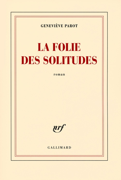 Couverture ebook de La folie des solitudes, de Geneviève Parot