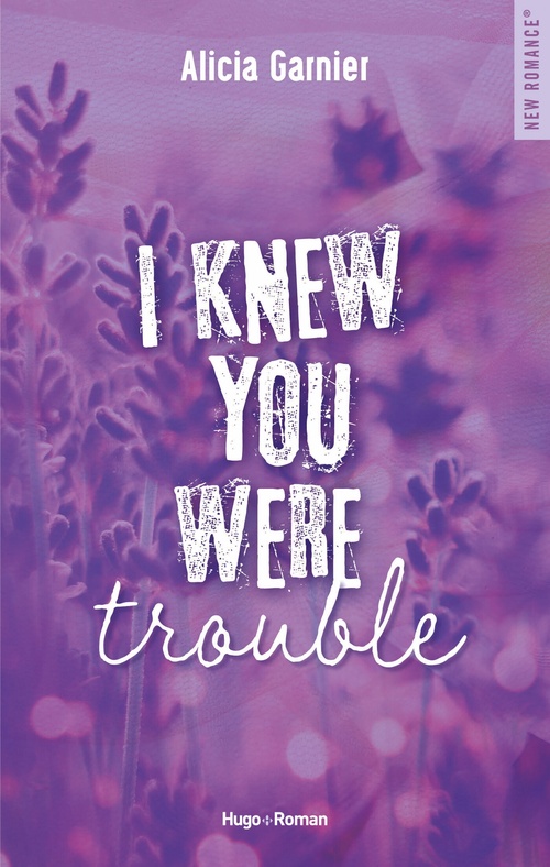 ebook cover of I knew you were trouble, by Alicia Garnier