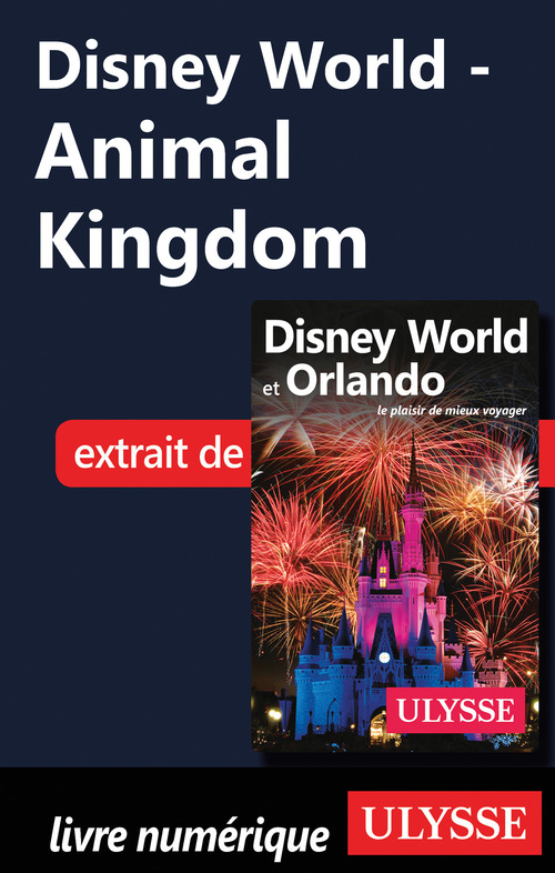Couverture ebook de Disney World - Animal Kingdom, de Claude Morneau
