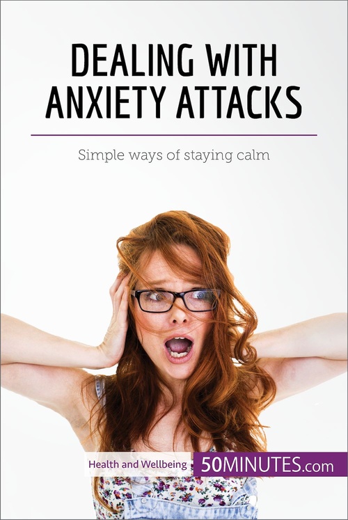 Couverture ebook de Dealing with Anxiety Attacks, de 50minutes