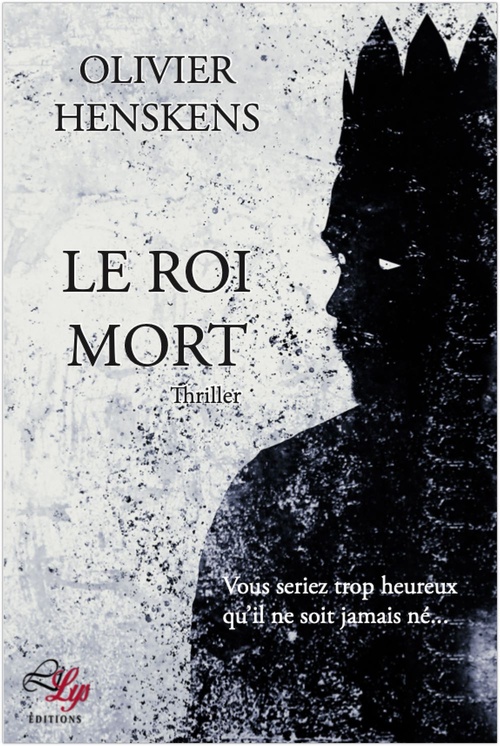 Couverture ebook de Le Roi Mort, de Olivier Henskens