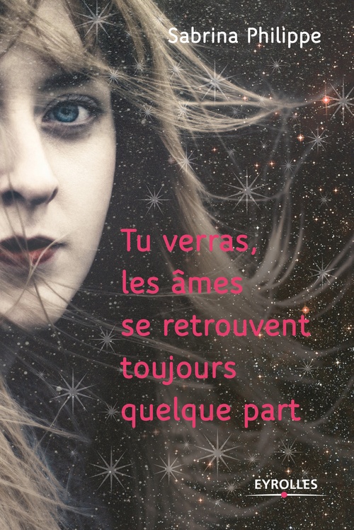 Couverture ebook de Tu verras les âmes se retrouvent toujours quelque part, de Sabrina Philippe