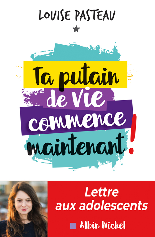 Couverture ebook de Ta putain de vie commence maintenant !, de Louise Pasteau