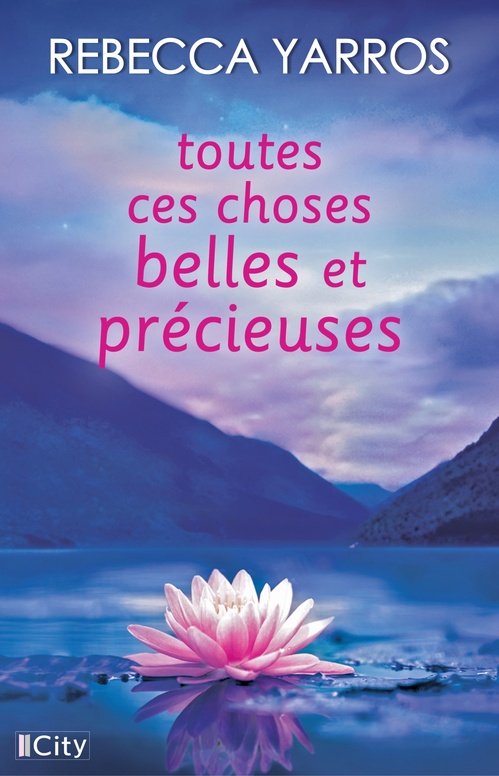 ebook cover of Toutes ces choses belles et précieuses, by Rebecca Yarros