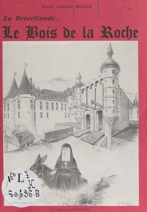 Couverture ebook de Le Bois de la Roche en Brocéliande, de Amand Boule