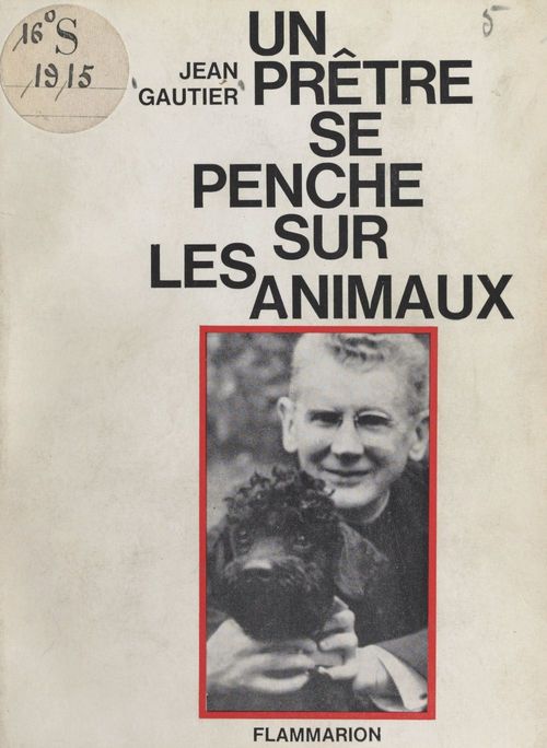 Couverture ebook de Un prêtre se penche sur les animaux, de Jean Gautier