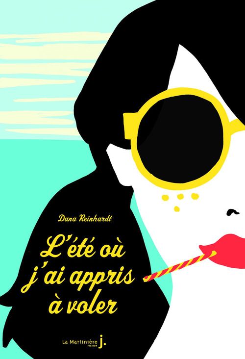 Couverture ebook de L'Eté où j'ai appris à voler, de Dana Reinhardt, Corinne Julve